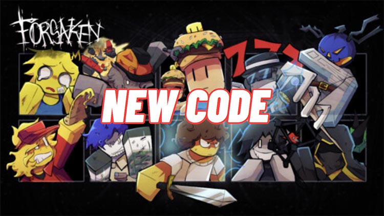 Code Forsaken Mới Nhất 6/2025 Update Liên Tục