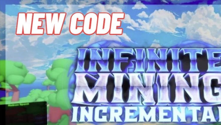 Code Infinite Mining Incremental Mới Nhất Cập Nhật Liên Tục