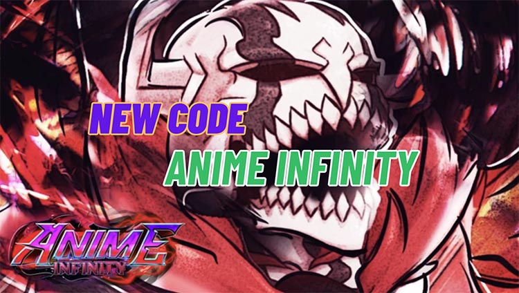 Codes Anime Infinity Mới Nhất 6/2025 Update Liên Tục